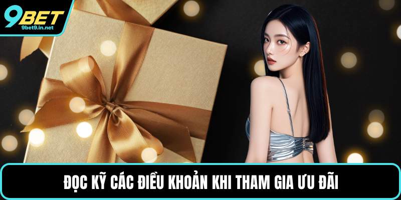 Đọc kỹ các điều khoản khi tham gia ưu đãi