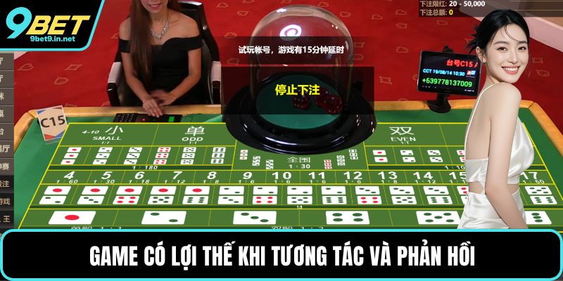 Game có lợi thế khi tương tác và phản hồi