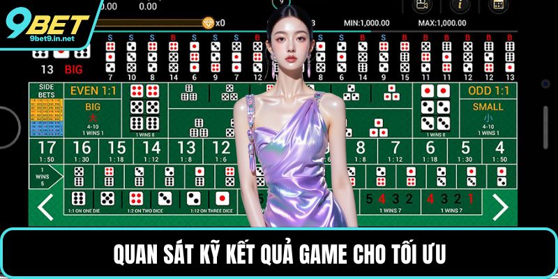 Quan sát kỹ kết quả game cho tối ưu