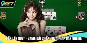 Tiến Lên 9BET