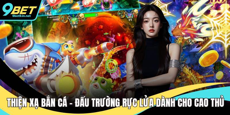 Tổng quan cơ bản về thiện xạ bắn cá